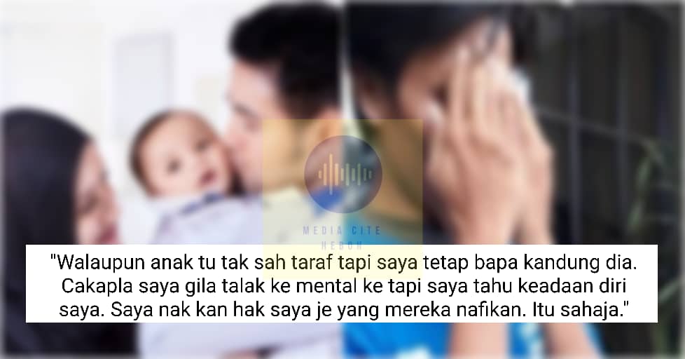 Saya Nak Dapatkan Anak Saya Walaupun Nama Saya Tak Ada Dalam Surat Beranak Sebab Anak Tak Sah Taraf Media Cite Heboh