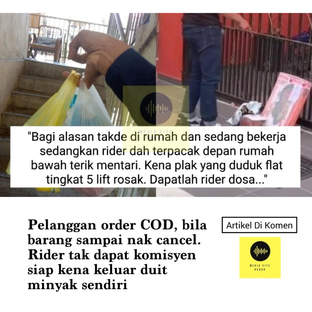 Pelanggan order COD, bila barang sampai nak cancel. Rider tak dapat ...