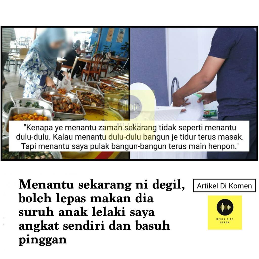 Menantu Sekarang Ni Degil, Boleh Lepas Makan Dia Suruh Anak Lelaki Saya ...