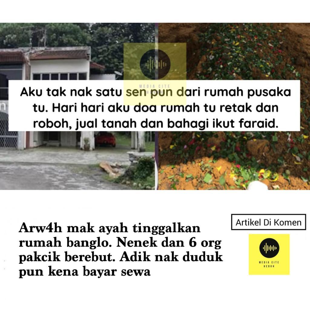 Arw4h Mak Ayah Tinggalkan Rumah Banglo Nenek Dan 6 Org Pakcik Berebut